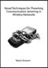 Novel Techniques for Thwarting Communication Jamming in Wireless Networks