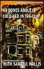 No Bones About It / Cold Bed in the Clay