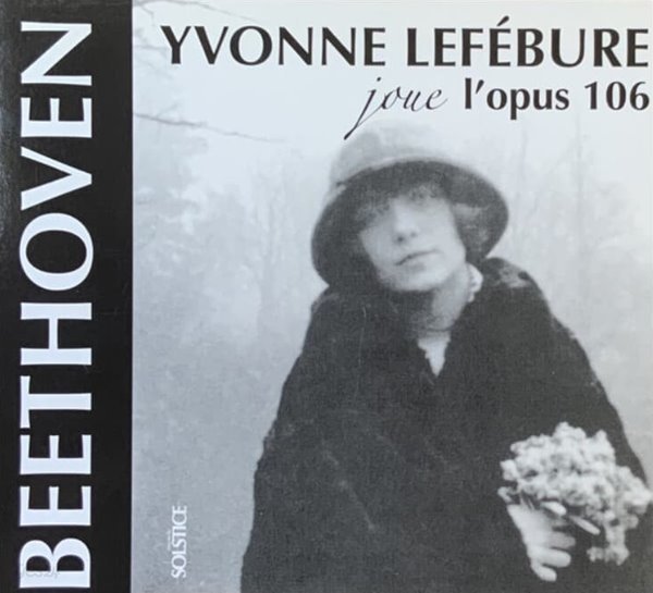 Beethoven Joue L‘Opus 106 - Yvonne Lefebure (이본 르페뷔르) (France발매)