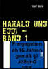 Harald und Eddi - Band 1: Ein Kriminalroman, wie Man(n) mit dem Arsch an die Wand kommt.... Tagebucher des Grauens!