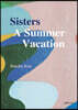 Sisters A Summer Vacation
