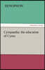 Cyropaedia: the education of Cyrus