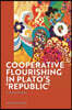Cooperative Flourishing in Plato's 'Republic': A Theory of Justice