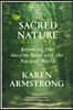Sacred Nature: Restoring Our Ancient Bond with the Natural World