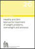 Bircher-Benner 26 Manual Vol.26 Healthy and Slim Manual for Treatment of Weight Problems, Overweight and Anorexia: Dietary Instructions for the Preven