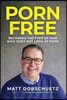 Porn Free: Becoming the Type of Man That Does Not Look at Porn