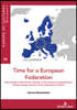Time for a European federation: How Europe could remain relevant in the century of globalization, climate change and the fourth industrial revolution