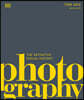 Photography: The Definitive Visual History