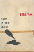 I Spit on Your Graves