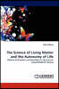 The Science of Living Matter and the Autonomy of Life