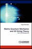 Matrix Quantum Mechanics and 2D String Theory
