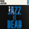 Brian Jackson / Adrian Younge / Ali Shaheed Muhammad (브라이언 잭슨 / 아드리안 영 / 알리 샤히드 무하마드) - Jazz Is Dead 8 [LP]
