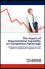 The Impact of Organizational Capability on Competitive Advantage