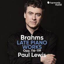 Paul Lewis 브람스: 후기 피아노 소품집 - 폴 루이스 (Brahms: Late Piano Works Opp.116-119)