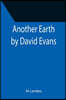 Another Earth by David Evans