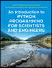 An Introduction to Python Programming for Scientists and Engineers