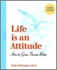 Life is an Attitude