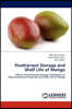 Postharvest Storage and Shelf Life of Mango
