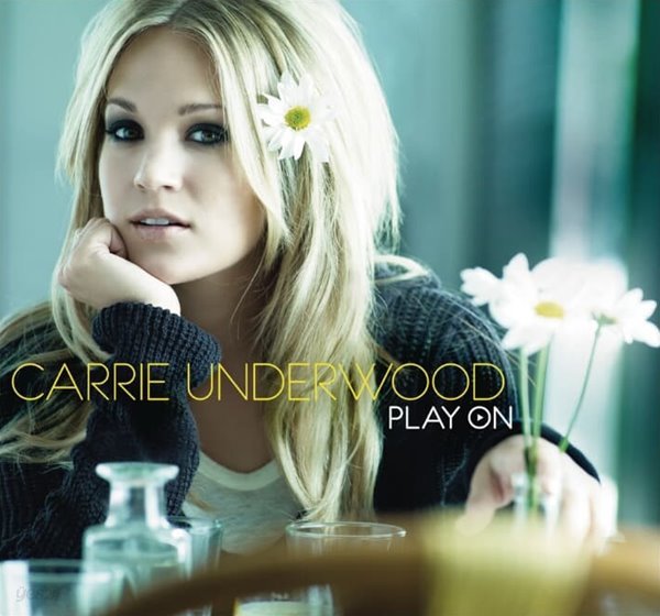 Carrie Underwood (캐리 언더우드) - Play On 