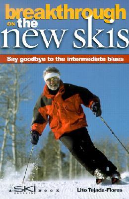 Breakthrough on the New Skis: Say Goodbye to the Intermediate Blues