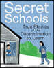 Secret Schools: True Stories of the Determination to Learn