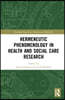 Hermeneutic Phenomenology in Health and Social Care Research