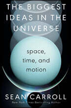 The Biggest Ideas in the Universe: Space, Time, and Motion