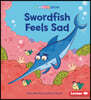 Swordfish Feels Sad