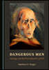 Dangerous Men: Ideology and the Personification of Evil