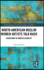North American Muslim Women Artists Talk Back