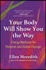 Your Body Will Show You the Way: Energy Medicine for Personal and Global Change