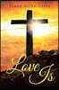 Love Is