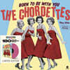 The Chordettes (더 코데츠) - Born To Be With You: The Hits [핑크 컬러 LP]