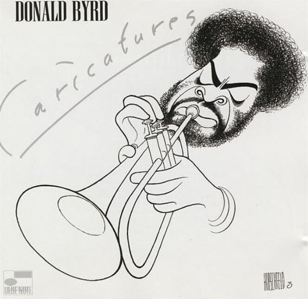 Donald Byrd (도날드 버드) -  Caricatures (US발매)