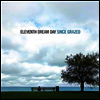 Eleventh Dream Day - Since Grazed (Gatefold 2LP)