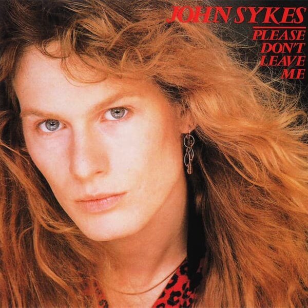 John Sykes - Please Don‘t Leave Me [일본반]