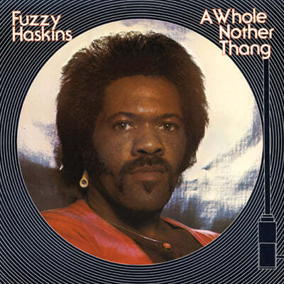 Fuzzy Haskins (퍼지 해스킨스) - A Whole Nother Thang [탠저린 컬러 LP] 