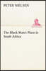 The Black Man's Place in South Africa