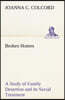 Broken Homes A Study of Family Desertion and its Social Treatment