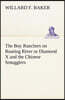 The Boy Ranchers on Roaring River or Diamond X and the Chinese Smugglers