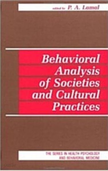 Behavioral Analysis of Societies &amp; Cultural Practices (Series in Health Psychology and Behavioral Medicine) (Hardcover, 1) 