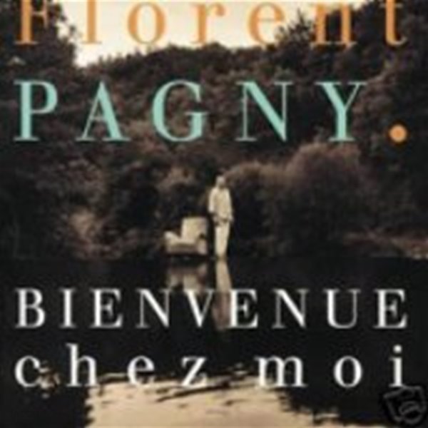 [미개봉] Florent Pagny / Bienvenue Chez Moi (수입)