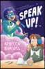 Speak Up!
