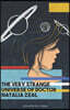 The Very Strange Universe of Doctor Natalia Zeal