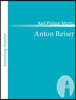 Anton Reiser: Ein psychologischer Roman