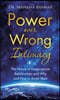 Power over Wrong Intimacy: The Nature of Inappropriate Relationships and Why and How to Avoid Them