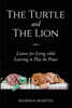 The Turtle and The Lion: Lessons for Living while Learning to Play the Piano