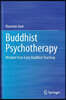 Buddhist Psychotherapy: Wisdom from Early Buddhist Teaching