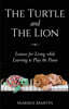 The Turtle and The Lion: Lessons for Living while Learning to Play the Piano
