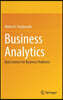 Business Analytics: Data Science for Business Problems